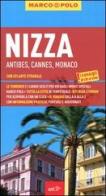 Nizza. Antibes, Cannes, Monaco. Con atlante stradale di Jördis Kimpfler, Muriel Kiefel edito da Marco Polo