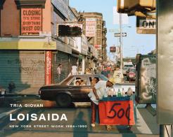 Loisaida. New York street work 1984-1990 di Tria Giovan edito da Damiani