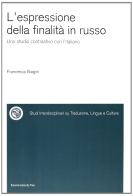 L' espressione della finalità in russo. Uno studio contrastivo con l'italiano di Francesca Biagini edito da Bononia University Press