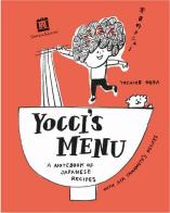 Yocci's menu. A notebook of Japanese recipes di Yoshiko Noda, Aya Yamamoto edito da Corraini