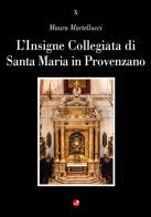 L'Insigne Collegiata di Santa Maria in Provenzano di Maura Martellucci edito da Betti Editrice