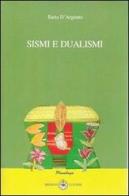 Sismi e dualismi di Ilaria D'Argento edito da Ibiskos Ulivieri