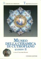 Quaderni del Museo della ceramica di Cutrofiano vol.11 edito da Congedo