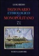Dizionario etimologico del monopolitano di Luigi Reho edito da Schena Editore