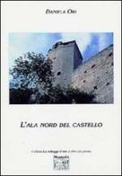 L' ala nord del castello di Daniela Ori edito da Montedit