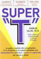 Super T di Karlis Ullis, Joshua Shackmaan, Gregg Ptacek edito da La Libreria di Olympian's News