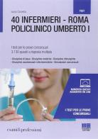 40 infermieri. Roma policlinico Umberto I. I test per le prove concorsuali di Ivano Cervella edito da Maggioli Editore