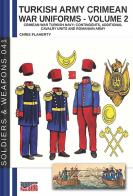 Turkish army Crimean war uniforms vol.2 di Chris Flaherty edito da Soldiershop