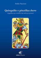 Quisquilie e pinzillacchere di Attilio Pancioni edito da Eidon Edizioni