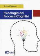 Psicologia dei processi cognitivi di Salvo Cipriano edito da Primiceri Editore
