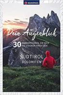 Dein Augenblick Südtirol Dolomiten. 30 Wandertouren, die dich ins Staunen versetzen edito da Kompass