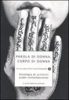 Parola di donna, corpo di donna. Antologia di scrittrici arabe contemporanee edito da Mondadori