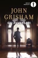 Gli avversari di John Grisham edito da Mondadori
