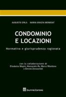 Condominio e locazioni. Normativa e giurisprudenza ragionata di Augusto Cirla, M. Grazia Monegat edito da Giuffrè