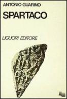 Spartaco di Antonio Guarino edito da Liguori