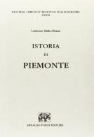 Dell'istoria di Piemonte (rist. anast. Torino, 1777) di Ludovico Della Chiesa edito da Forni