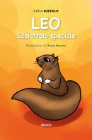 Leo, scoiattolo speciale. Ediz. a colori di Katia Rizzolo edito da Gruppo Albatros Il Filo