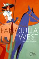 La fanciulla del West di Giacomo Puccini edito da Edizioni Pendragon