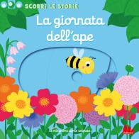 La giornata dell'ape. Scorri le storie. Ediz. a colori di Nathalie Choux edito da Gallucci