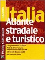 Italia. Atlante stradale e turistico 1:225.000 edito da Touring