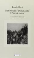 Democrazia e cristianesimo. I principii comuni di Romolo Murri edito da Quattroventi