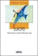 Europei. Testimonianze narrative dell'Europa unita. Per le Scuole superiori. Con espansione online edito da EDISCO