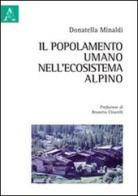 Il popolamento umano nell'ecosistema alpino di Donatella Minaldi edito da Aracne