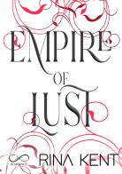 Empire of lust. Ediz. italiana di Rina Kent edito da Hope