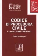 Codice di procedura civile e leggi complementari 2017 di Fabio Santangeli edito da Dike Giuridica