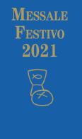 Messale Festivo 2021. Ediz. ad alta leggibilità di Renner Paul edito da Velar