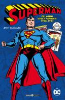 Superman: gli anni della guerra 1938-1945 edito da Editoriale Cosmo