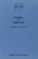 Storia di Firenze di Pierre Antonetti edito da Edizioni Scientifiche Italiane