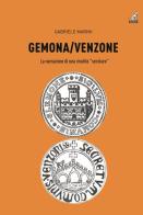 Gemona-Venzone. La narrazione di una rivalità «secolare» di Gabriele Marini edito da Gaspari