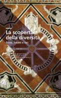 La scoperta della diversità. Scritti inediti e rari di Eugenio Garin edito da Scuola Normale Superiore