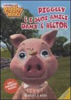 Piggley e i suoi amici Dany e Hector. Le avventure di Piggley Winks. Libro puzzle edito da Hobby & Work Publishing