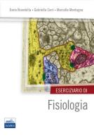Eserciziario di fisiologia di Dario Brambilla, Gabriella Cerri, Marcella Montagna edito da Edises