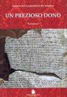Un prezioso dono di Feliciano Casanova De Marco edito da De Bastiani