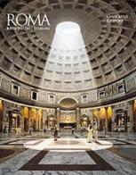 Rome. The fascination of eternity di Giancarlo Gasponi, Marco Lodoli, Glauco Cartocci edito da Euroedit