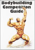 Bodybuilding competition guide di Brian D. Johnston edito da La Libreria di Olympian's News