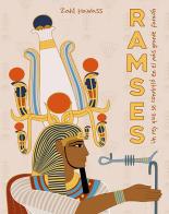 Ramses. Un rey que se convertió en el mas grande faraón di Zahi Hawass edito da Laboratoriorosso