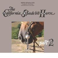 The California Spade bit horse vol.2 di Mino Spadacini edito da Fabbrica dei Segni