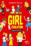 Girl r-evolution. Diventa ciò che sei di Alberto Pellai edito da De Agostini