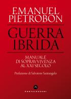 Guerra ibrida. Manuale di sopravvivenza al XXI secolo di Emanuel Pietrobon edito da Castelvecchi