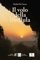 Il volo della libellula di Giulia De Cecco edito da Edizioni DivinaFollia