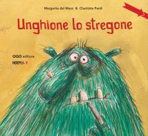 Unghione lo stregone. Ediz. illustrata di Margarita Del Mazo edito da Hoeplini