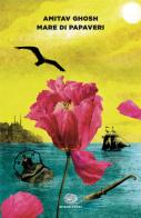 Mare di papaveri di Amitav Ghosh edito da Einaudi