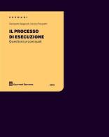 Il processo di esecuzione. Questioni processuali di Giampaolo Spagnuoli, Gessica Pasqualin edito da Giuffrè