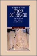Gregorio di Tours: Storia dei franchi. i dieci libri delle storie vol.1 di Massimo Oldoni edito da Liguori