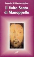 Il volto santo di Manoppello di Eugenio Di Giamberardino edito da San Paolo Edizioni