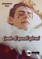 Cento di questi giorni di Giampaolo Piga edito da LFA Publisher
